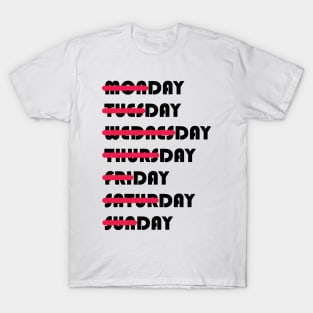 DAYS OF THE WEEK T-Shirt